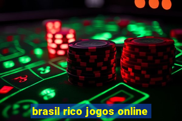 brasil rico jogos online